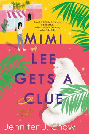 [A Sassy Cat Mystery 01] • Mimi Lee Gets a Clue